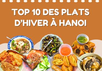 Top 10 des plats d’hiver à Hanoi qui réchauffent le cœur